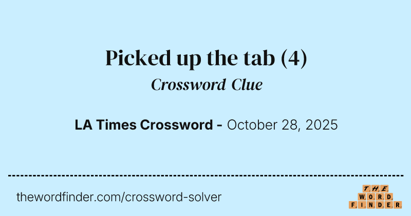 Picked up the tab crossword clue image