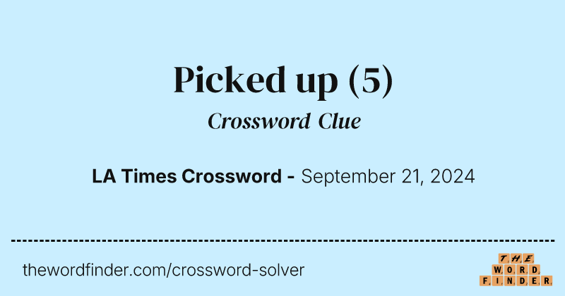 Picked up crossword clue image