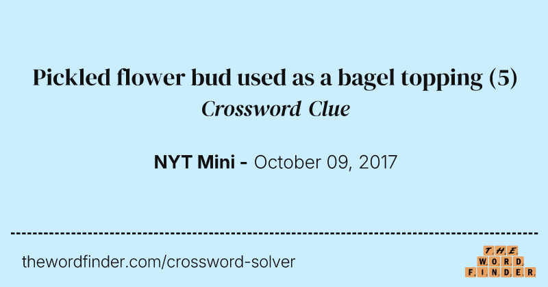Pickled flower bud used as a bagel topping crossword clue image