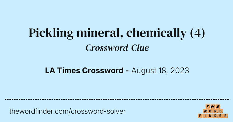 Pickling mineral, chemically crossword clue image