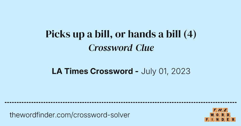 Picks up a bill, or hands a bill crossword clue image