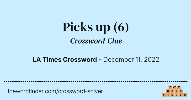 Picks up crossword clue image