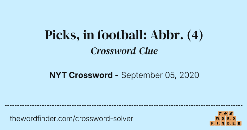 Picks, in football: Abbr. crossword clue image