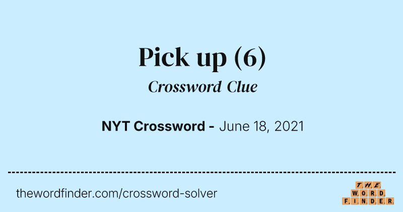 Pick up crossword clue image