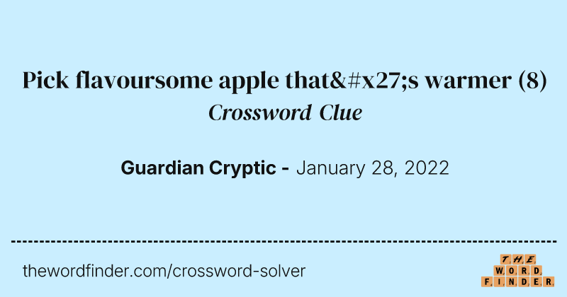 Pick flavoursome apple that's warmer crossword clue image