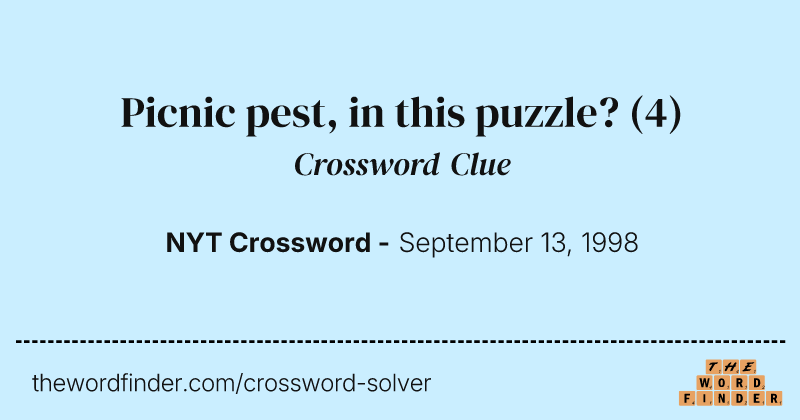 Picnic pest, in this puzzle? crossword clue image