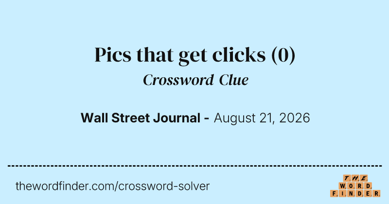 Pics that get clicks crossword clue image