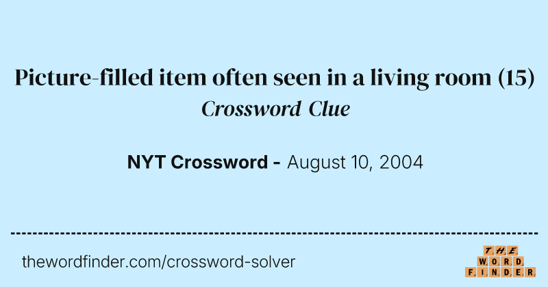 Picture-filled item often seen in a living room crossword clue image