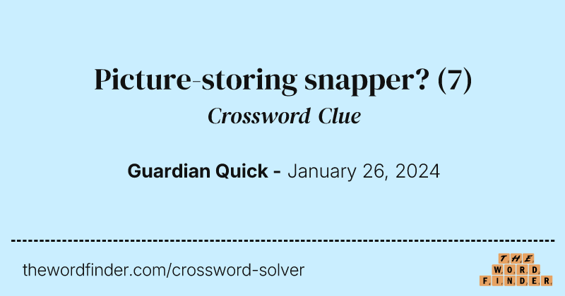 Picture-storing snapper? crossword clue image