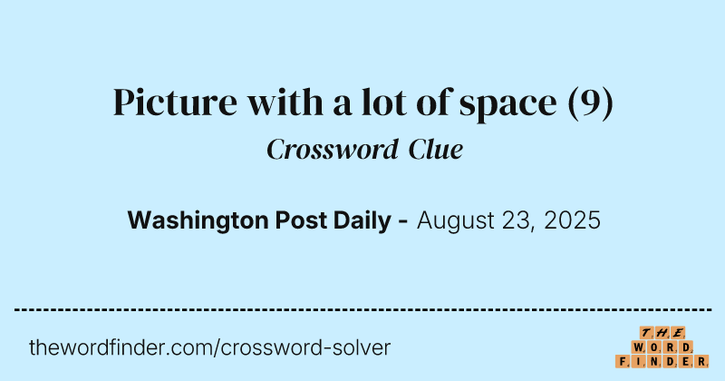 Picture with a lot of space crossword clue image