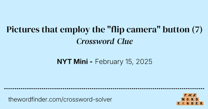 Pictures that employ the "flip camera" button crossword clue image