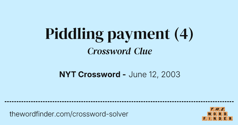 Piddling payment crossword clue image