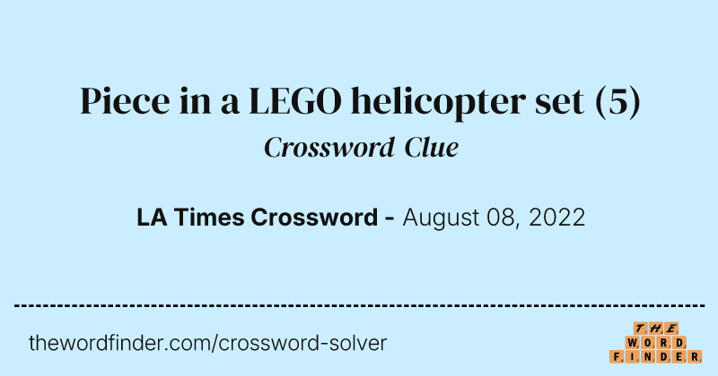 Piece in a LEGO helicopter set crossword clue image