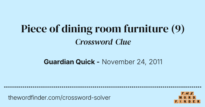 Piece of dining room furniture crossword clue image