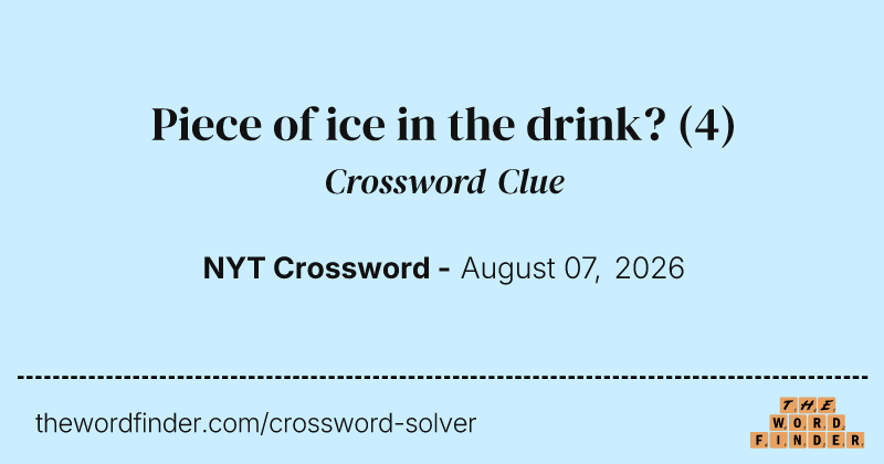 Piece of ice in the drink? crossword clue image