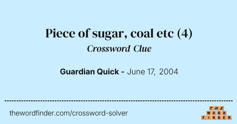 Piece of sugar, coal etc crossword clue image
