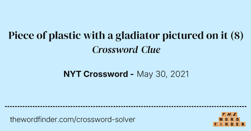 Piece of plastic with a gladiator pictured on it crossword clue image