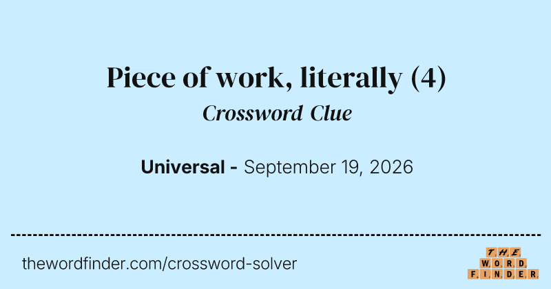 Piece of work, literally crossword clue image