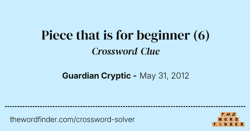 Piece that is for beginner crossword clue image