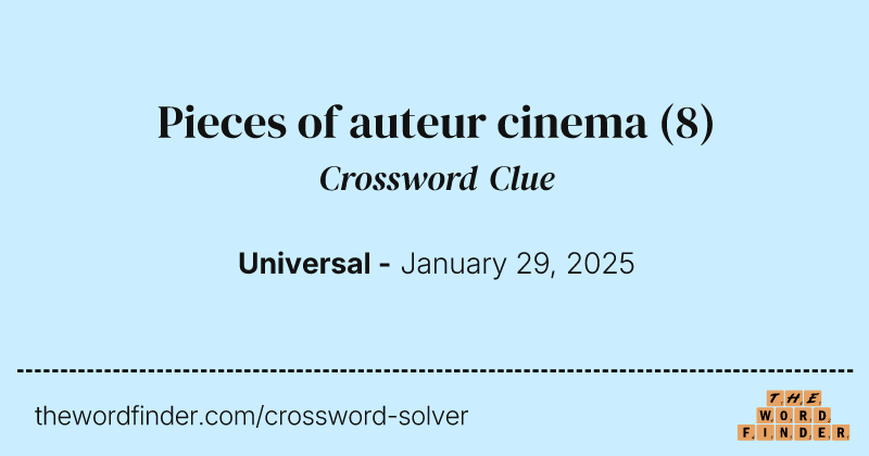 Pieces of auteur cinema crossword clue image