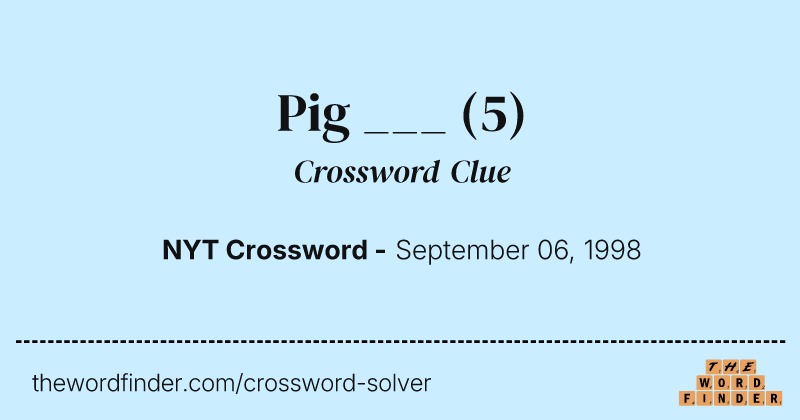 Pig ___ crossword clue image