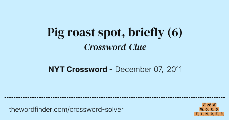 Pig roast spot, briefly crossword clue image