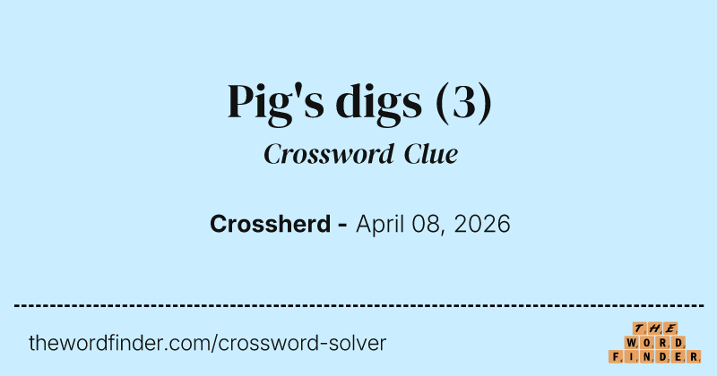 Pig's digs crossword clue image