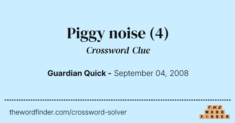 Piggy noise crossword clue image
