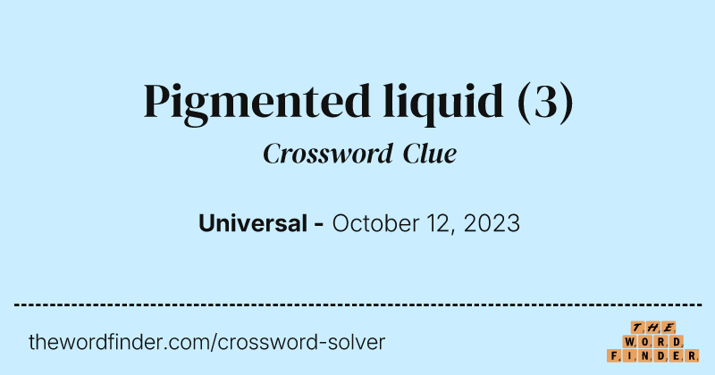 Pigmented liquid crossword clue image