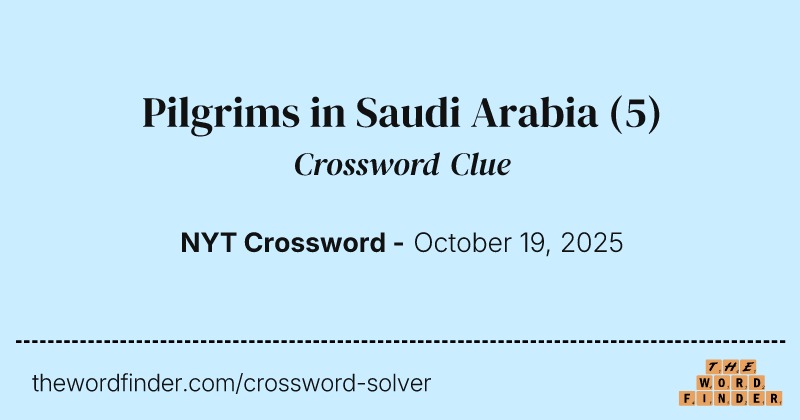 Pilgrims in Saudi Arabia crossword clue image
