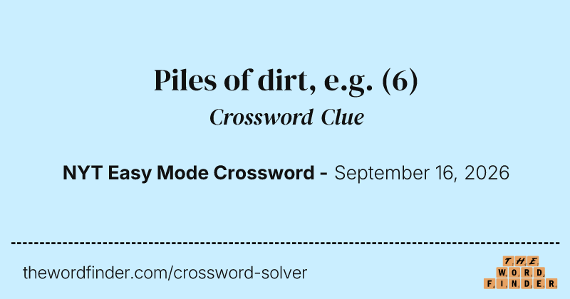 Piles of dirt, e.g. crossword clue image
