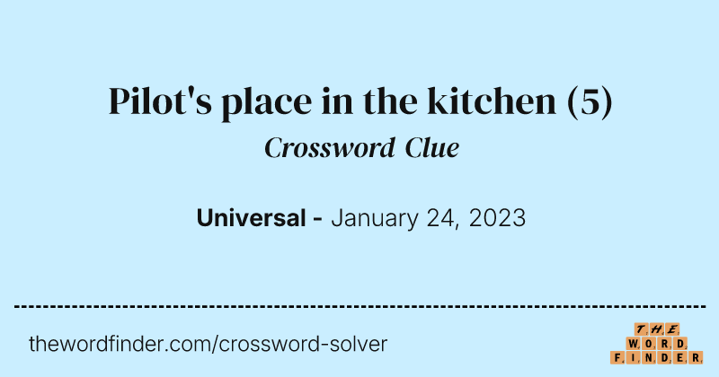 Pilot's place in the kitchen crossword clue image