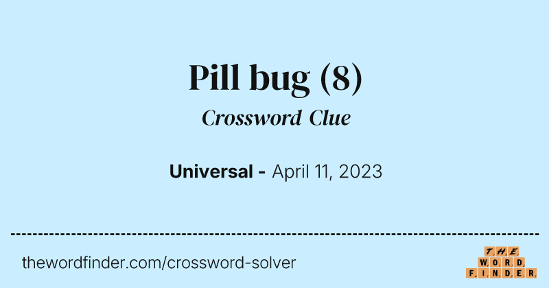 Pill bug crossword clue image