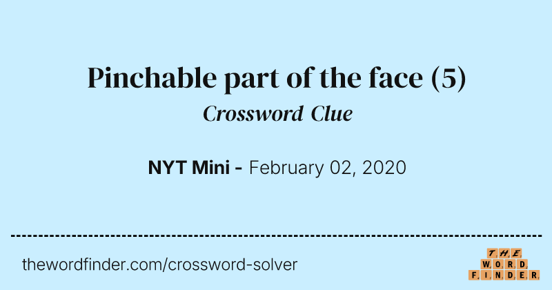 Pinchable part of the face crossword clue image