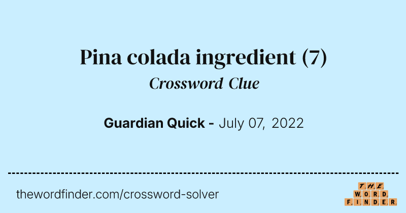 Pina colada ingredient crossword clue image