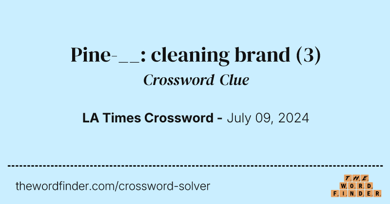 Pine-__: cleaning brand crossword clue image