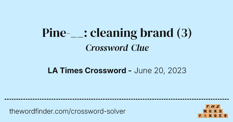 Pine-__: cleaning brand crossword clue image