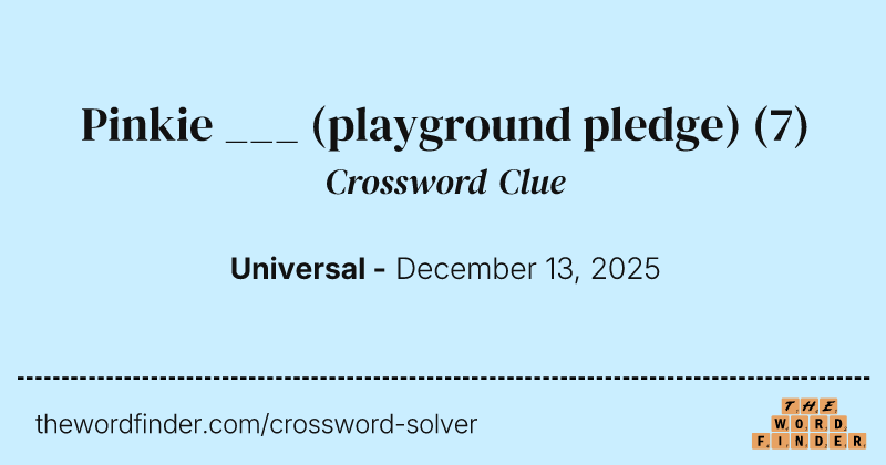 Pinkie ___ (playground pledge) crossword clue image
