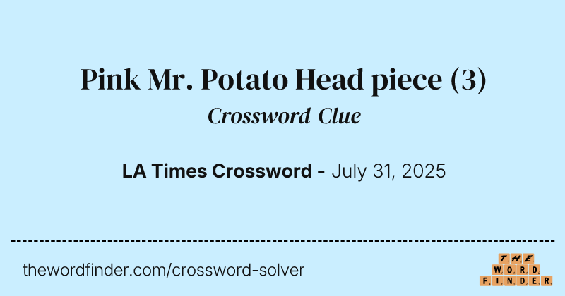Pink Mr. Potato Head piece crossword clue image
