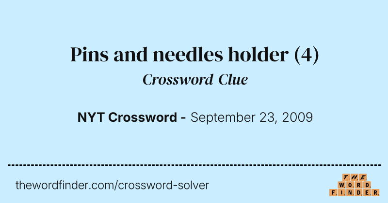 Pins and needles holder crossword clue image