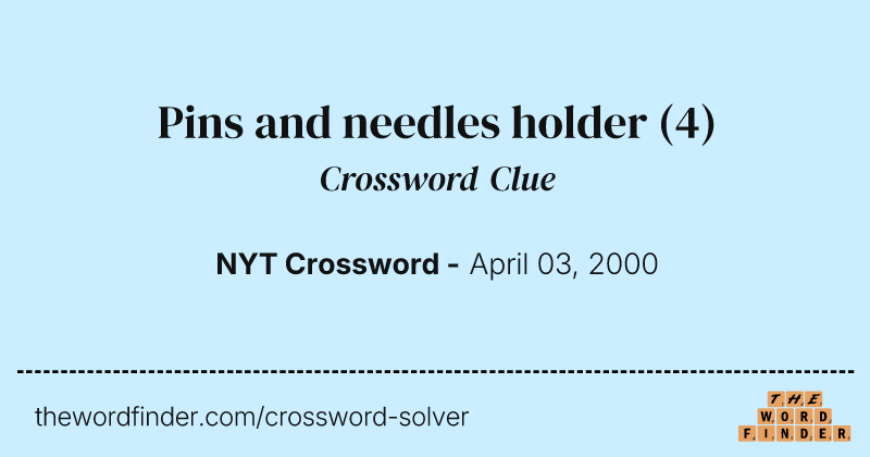 Pins and needles holder crossword clue image