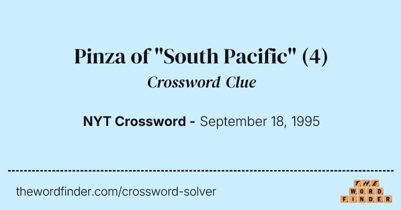 Pinza of "South Pacific" crossword clue image