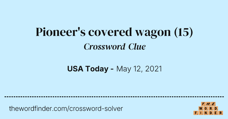 Pioneer's covered wagon crossword clue image