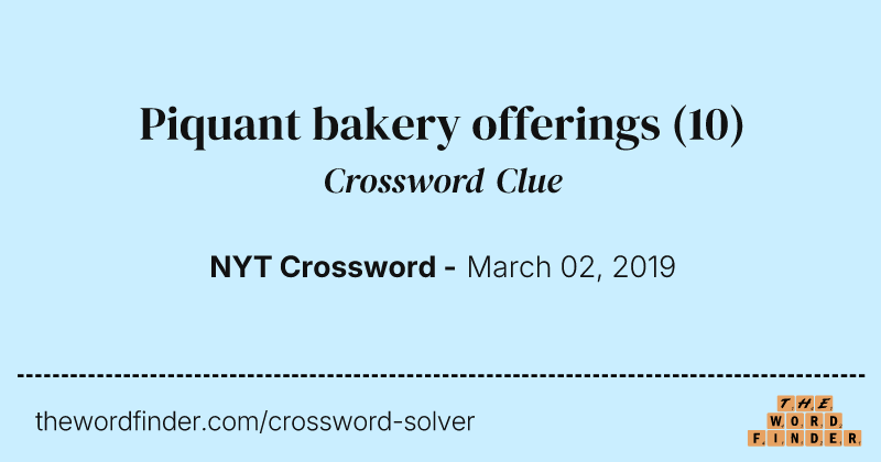 Piquant bakery offerings crossword clue image