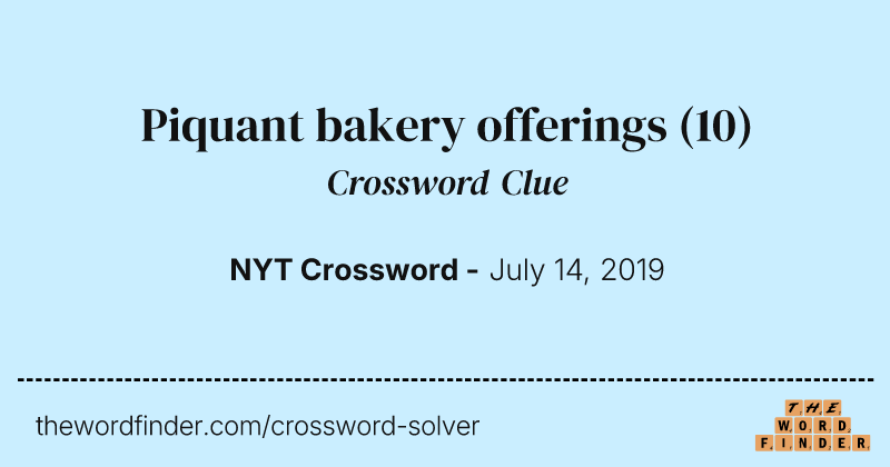 Piquant bakery offerings crossword clue image