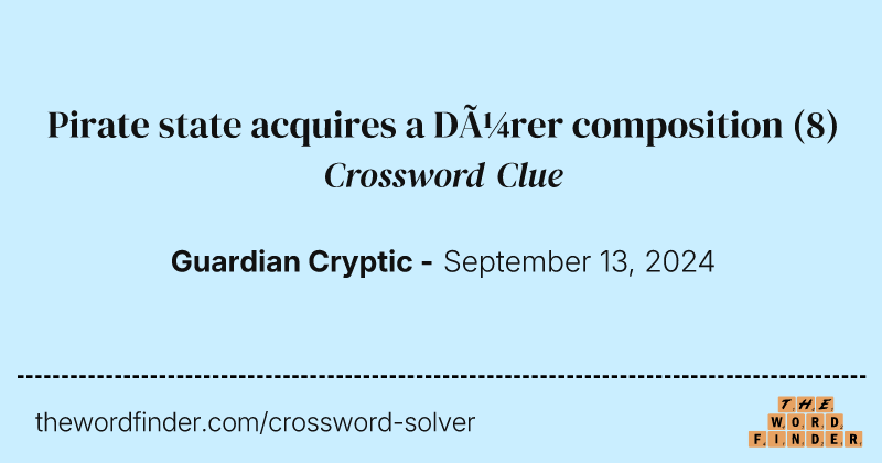Pirate state acquires a Dürer composition crossword clue image