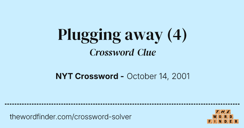 Plugging away crossword clue image