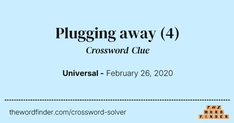 Plugging away crossword clue image