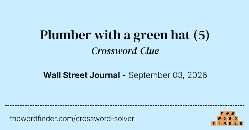 Plumber with a green hat crossword clue image