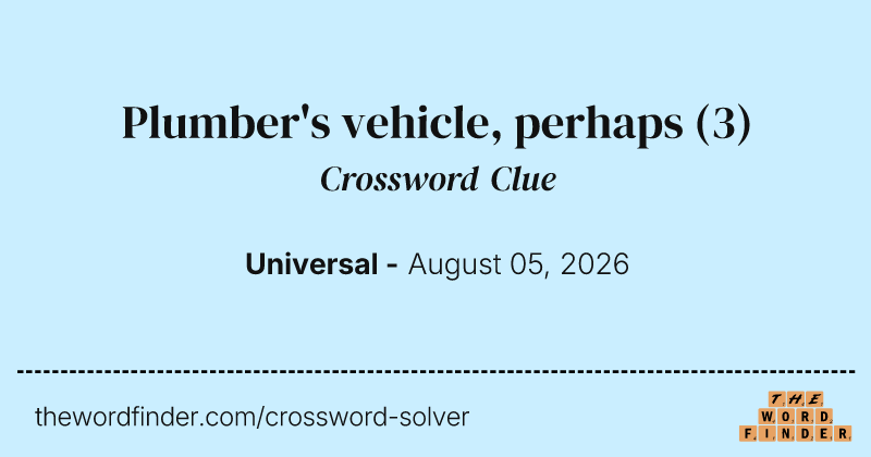 Plumber's vehicle, perhaps crossword clue image